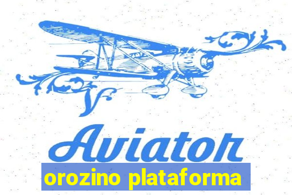 orozino plataforma